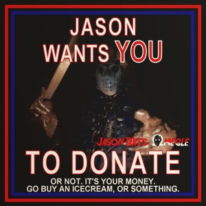 JASON-VOORHEES-WANTS-YOU_TO-DONATE